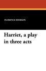 Harriet a play in three acts