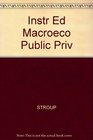 Instr Ed Macroeco Public Priv