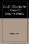 Social Change in Complex Organisations