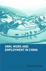 HRM Work and Employment in China
