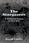The Stargazers A Historical Drama in Two Acts