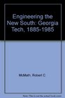 Engineering the New South Georgia Tech 18851985