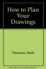 How to Plan Your Drawings