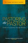 Pastoring the Pastor Emails of a Journey Through Ministry