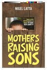 Mothers Raising Sons