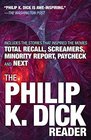 The Philip K Dick Reader