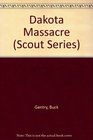 Dakota Massacre (Scout Series)