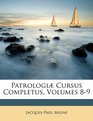 Patrologi Cursus Completus Volumes 89