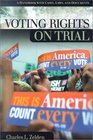 Voting Rights on Trial A Handbook with Cases Laws and Documents