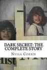 Dark Secret: The Complete Story: The True Account of What Happened to Little Alex Suleski