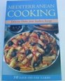 Mediterreanean Cooking Delicious Dishes From Southern Europe