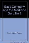 Easy Company and the Medicine Gun, No 2 (Easy Company)