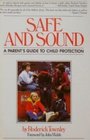 Safe and Sound A Parent's Guide to Child Protection