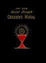 The New Saint Joseph Children's Missal An Easly Way of Participating at Mass for Boys and Girls