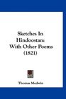 Sketches In Hindoostan With Other Poems