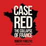 Case Red The Collapse of France