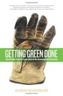 Getting Green Done: Hard Truths from the Front Lines of the Sustainability Revolution
