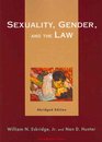 Sexuality Gender and The Law Abridged Second Edition