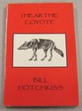 I Hear the Coyote Selected Poems 19601980