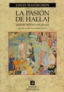 La pasion de Hallaj/ The Passion of Hallaj Martir Mistico Del Islam