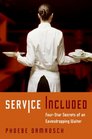 Service Included FourStar Secrets of an Eavesdropping Waiter