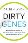 Dirty Genes A Breakthrough Program to Treat the Root Cause of Illness and Optimize Your Health
