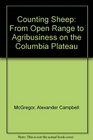 Counting Sheep From Open Range to Agribusiness on the Columbia Plateau