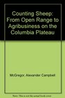 Counting Sheep: From Open Range to Agribusiness on the Columbia Plateau