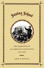 Sunday School  The Formation of an American Institution 17901880