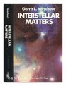 Interstellar Matters Essays on Curiosity and Astronomical Discovery