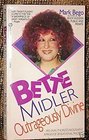 Bette Midler Outrageously Divine