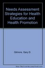 Needs Assessment Strategies for Health Education and Health Promotion
