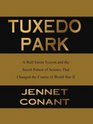 Tuxedo Park A Wall Street Tycoon and the Secret Palace of Science That Changed the Course of World War II