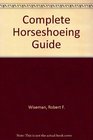 Complete Horseshoeing Guide
