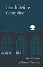 Death Before Compline Short Stories by Sharan Newman