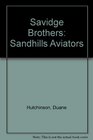 Savidge Brothers Sandhills Aviators