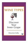 WINE TYPES  Discover Your Inner Grape