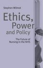 Ethics Power and Policy The Future of Nursing in the NHS