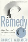The Remedy Class Race and Affirmative Action