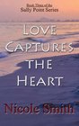 Love Captures the Heart Book Three of the Sully Point Series
