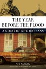 The Year Before the Flood A Story of New Orleans