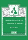 Ordnance Survey Maps A Concise Guide for Historians