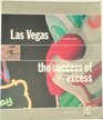 Las Vegas The Success of Excess