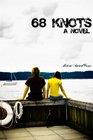 68 Knots A Novel