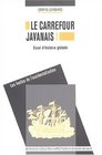 Le carrefour javanais  essai d'histoire globale  Coffret en trois volumes