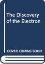The Discovery of the Electron