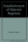 Establishment of Marxist Regimes