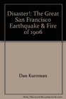 Disaster The Great San Francisco Earthquake  Fire of 1906