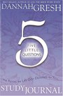 Five Little Questions That Reveal the Life God Designed for You Study Journal