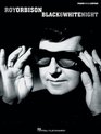 Roy Orbison  A Black and White Night